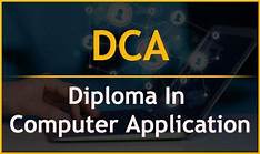 DCA ( DIPLOMA IN COMPUTER APPLICATION)